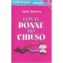 CON LE DONNE HO CHIUSO