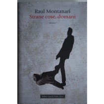 Strane cose , domani