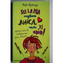 Sei la mia migliore amica ma ti odio