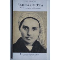 Bernardetta L'umile messaggera dell'Immacolata