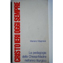 La pedagogia della Chiesa-Madre nell'anno liturgico