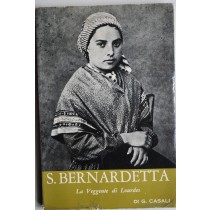 S. Bernardetta La veggente di Lourdes