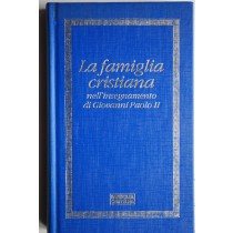 La – famiglia cristiana nell'insegnamento di Giovanni Paolo II