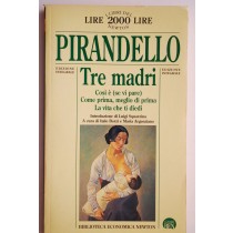 Tre madri Così è (se vi pare) - Come prima , meglio di prima - La vita che ti chiedi