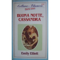 Buona notte , Cassandra