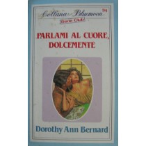 Parlami al cuore, dolcemente