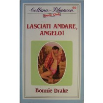 Lasciati andare, angelo!