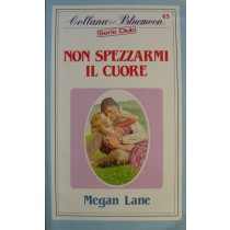 Non spezzarmi il cuore