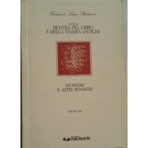 SECONDA MOSTRA DEL LIBRO E DELLA STAMPA ANTICHI. AFORISMI E ALTRI PENSIERI