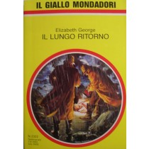 Il lungo ritorno,Elizabeth George,Mondadori