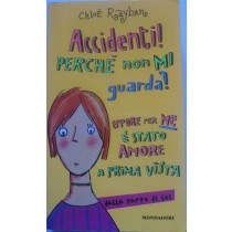 Accidenti! Perché non mi guarda? Eppure per me è stato amore a prima vista