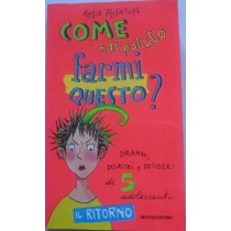 Come hai potuto farmi questo?