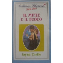 Il miele e il fuoco