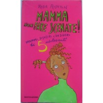 Mamma non fare scenate!