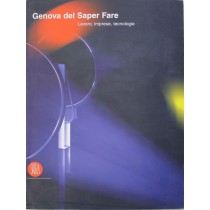 Genova del Saper Fare. Lavoro, imprese, tecnologie
