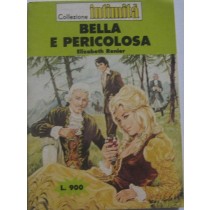 Bella e pericolosa