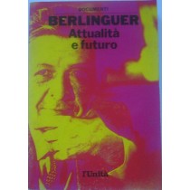 BERLINGUER. Attualità e futuro