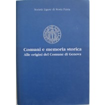 Comuni e memoria storica. Alle origini del Comune di Genova
