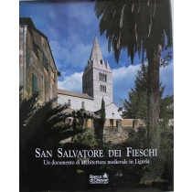 San Salvatore dei Fieschi - Un documento di architettura medievale in Liguria