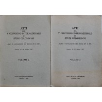 Atti del V convegno internazionale di Studi Colombiani - Vol. I e Vo. II - Navi e navigazione nei secoli XV e XVI