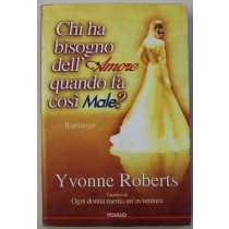 Chi ha bisogno dell'amore quando fa così male?