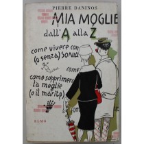 Mia moglie dall'A alla Z