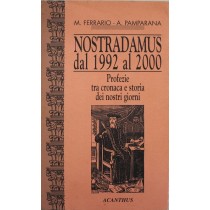 Nostradamus dal 1992 al 2000 Profezie tra cronaca e storia dei nostri giorni