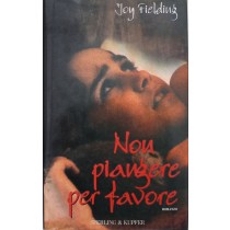 Non piangere per favore