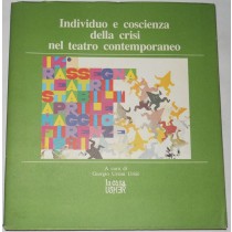 Individuo E Coscienza Della Crisi Nel Teatro Contemporaneo. 14 Rassegna Internazionale Dei Teatri Stabili Firenze 21aprile/ 10 Maggio 1981 