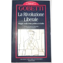 La rivoluzione liberale. Saggio sulla lotta politica in Italia