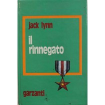 Il rinnegato - Prima Edizione,Jack Lynn,Garzanti