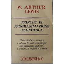 Principi di programmazione economica - Prima Edizione,W. Arthur Lewis,Longanesi & C