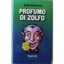 Profumo di zolfo - Prima Edizione,Guido Guerrasio,Rusconi