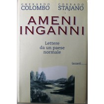 Ameni inganni - Prima Edizione,Gherardo Colombo, Corrado Stajano,Garzanti