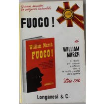 Fuoco! - Prima Edizione,William March,Longanesi & C