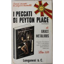 I peccati di Peyton Place - Prima Edizione,Grace Metalious,Longanesi & C