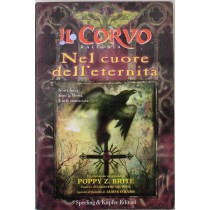 Il corvo racconta Nel cuore dell'eternità - Prima Edizione,Poppy Z. Brite,Sperling & Kupfer