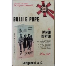 Bulli e pupe - Prima Edizione,Damon Runyon,Longanesi & C.