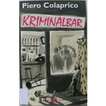 Kriminalbar - Prima Edizione,Piero Colaprico,Garzanti