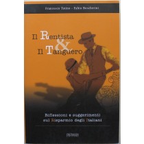 Il Rentista & Il Tanguero - Prima Edizione,Francesco Tutino, Fabio Boscherini,PROTAGON EDITORI