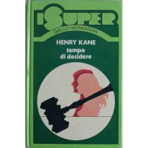 Tempo di decidere - Prima Edizione,Henry Kane,I super Giallo Mondadori