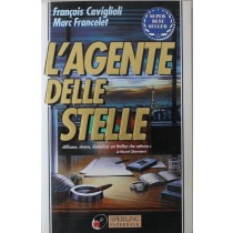 L'agente delle stelle - Prima Edizione,Francois Caviglioli, Marc Francelet,Sperling & Kupfer