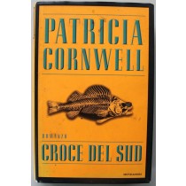 Croce del sud - Prima Edizione,Patricia Cornwell,Mondadori
