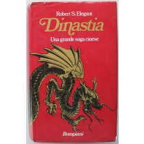 DINASTIA Una grande saga cinese - Prima Edizione,Robert S. Elegant,Bombiani