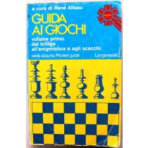 Guida ai giochi Volume primo - Prima Edizione,René Alleau,Longanesi & C