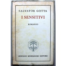 I sensitivi - Prima Edizione,Salvator Gotta,Mondadori
