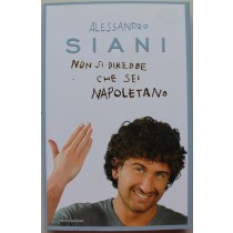 Non si direbbe che sei napoletano - Prima Ediizone,Alessandro Siani,Mondadori