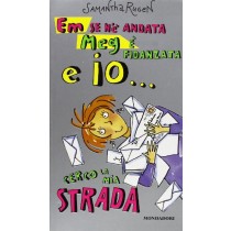 Em Se N'E Andata Meg E Fidanzata E Io...Cerco La Mia Strada  Rugen, Samantha Arnoldo Mondadori Editore