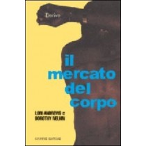 Il Mercato Del Corpo Lori Andrews, Dorothy Nelkin Giuffrè Editore