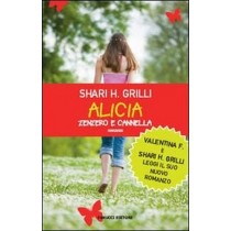 Alicia Zenzero E Cannella Romanzo  Valentina F. Fanucci Editore